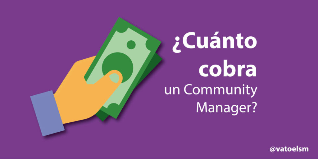¿Cuánto cobra un community manager? 2 cuanto cobra un community manager